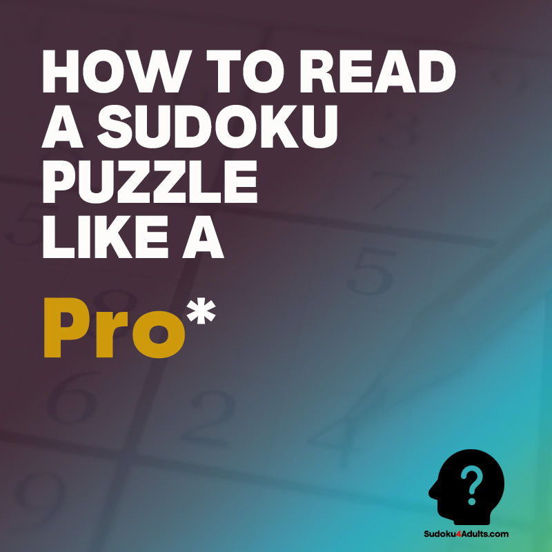 How to read a Sudoku puzzle like a pro